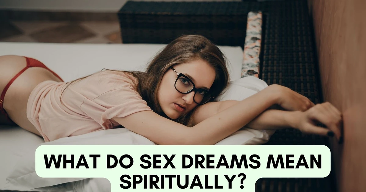 What Do Sex Dreams Mean Spiritually