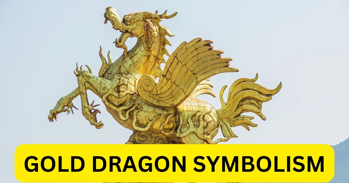 Gold Dragon Symbolism - Wealth, Prosperity, Strength, Harvest, And Power