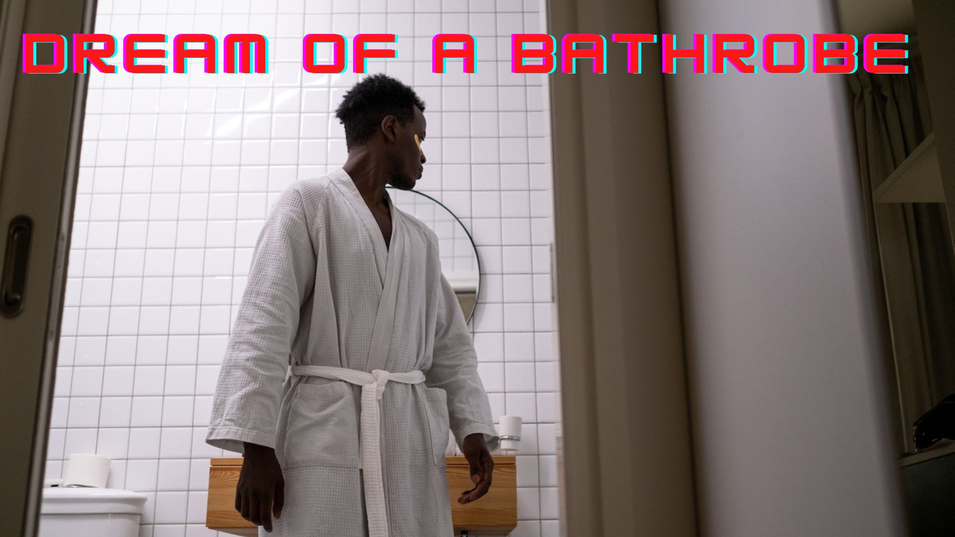 Dream Of A Bathrobe It Represents Personal Needs Or Privacy Issues