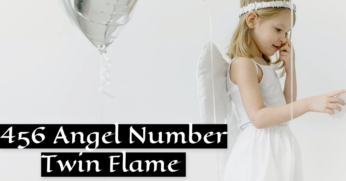 456 Angel Number Twin Flame - Symbolizes Existence