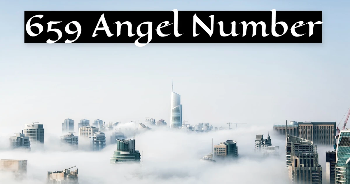 Numeric 659 659 Angel Number - Relates To The Field Of Relationships